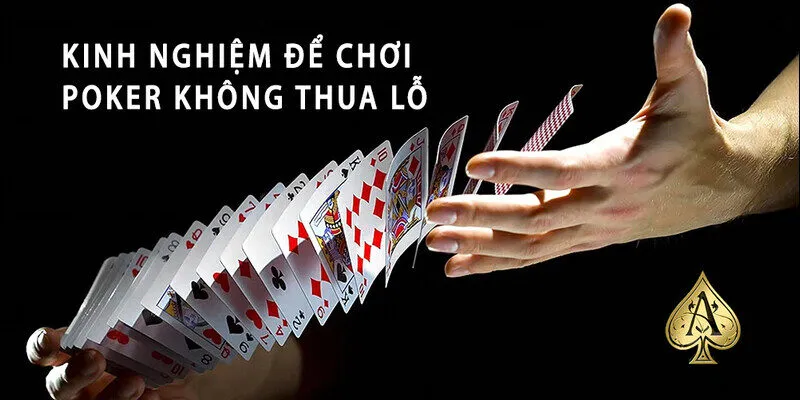 Kinh nghiệm chơi Poker luôn thắng có khó không?